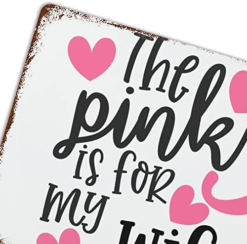 Limeni znakovi rak dojke ružičasta je za moju suprugu prilagođeni metalni znak 12 x16 rak dojke preživjeli metalni zidni znak retro